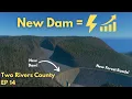 Building a NEW DAM to solve my power problems EP 14 Cities Skylines