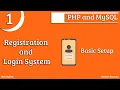Registration and Login System using PHP and MySQL Part-1 Basic Setup