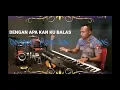 Download Lagu Dengan Apa Kan ku Balas (Instrumental) - Piano Cover by Bharada Daniel Nomlene