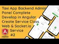 AngularJS Admin Panel Creating a Web Service Service Class Implementing Socket io