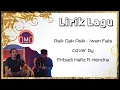 Download Lagu Lirik Lagu Asik Gak Asik ~ Iwan Fals | cover by Pribadi Hafiz ft Hendra