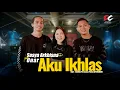 Download Lagu ONAR FEAT. SASYA ARKHISNA - AKU IKHLAS (OFFICIAL LIVE MUSIC VIDEO) | DC PRODUCTION