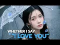 Lagu Whether I say “I Love You” l Mellow Echo