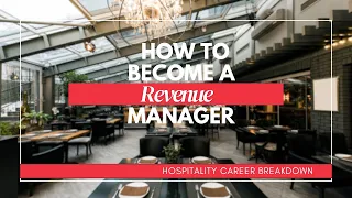 How to Become a Revenue Manager in a Hotel Career Guide
