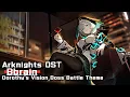 Lagu アークナイツ BGM - Bbrain/Dorothy's Vision Boss Battle Theme | Arknights/明日方舟 绿野幻梦 OST