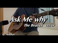 Download Lagu Ask Me Why /The Beatles cover   アスクミーホワイ/ビートルズ   カバー