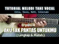 Download Lagu AKU TAK PANTAS UNTUKMU - D'p@s'4 Tutorial Melodi Take Vocal Lengkap