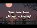 Download Lagu Jitni Dafa [Slowed + Reverb ] - Yasser Desai [Bollywood Lofi Song]