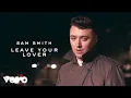 Download Lagu Sam Smith - Leave Your Lover (Official Video)