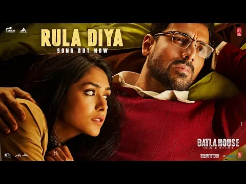 Download MP3 BATLA HOUSE: Rula Diya | John Abraham, Mrunal Thakur | Ankit Tiwari,Dhvani Bhanushali, Prince Dubey