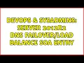 DevOps SysAdmins Server 2012r2 DNS balance SOA entry 2 Solutions
