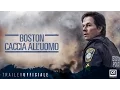 Video di BOSTON - CACCIA ALL'UOMO (2017) di Peter Berg - Trailer ufficiale ITA HD