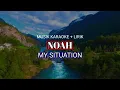 Download Lagu Noah, My situation - Noah - Karaoke