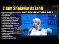 Download Lagu SHOLAWAT AZ ZAHIR FULL ALBUM TERBARU || 2 JAM NONSTOP NO IKLAN || BULAN AGUSTUS 