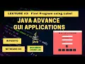 Java Advance GUI Applications Lecture 3 First Program Using Label CSE Pashto Language