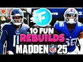 Top Ten MOST FUN Teams to Rebuild in Madden 25 Franchise Mode Plus Five OUT OF THE BOX Ideas