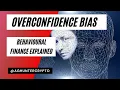 Download Lagu Overconfidence Bias - Behavioural Finance Explained