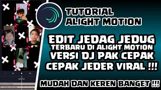 Download TUTORIAL JEDAG JEDUG TERBARU DI ALIGHT MOTION || DJ PAK CEPAK CEPAK JEDER - UNTUK PEMULA !!! MP3