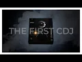 DJ Gear History The First CDJ