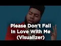 Download Lagu Khalid - Please Don't Fall In Love With Me (Visualizer) (1 hour straight)