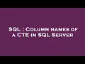 SQL Column names of a CTE in SQL Server