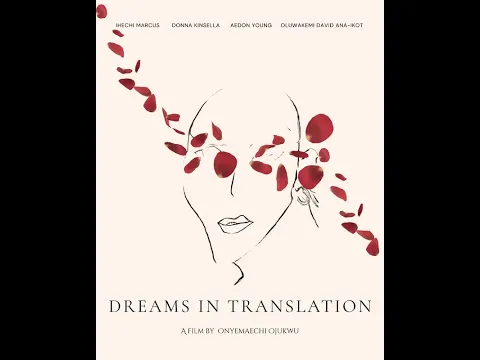 MOVIE TRAILER: DREAMS IN TRANSLATION, 16min., Canada, Student - Drama