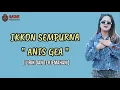 Lagu IKKON SEMPURNA - ANIS GEA LIRIK DAN TERJEMAHAN | UNOFFICIAL