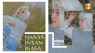mira putri hanya insan biasa official music video 