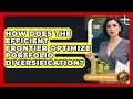 How Does The Efficient Frontier Optimize Portfolio Diversification - Golden Years Investing