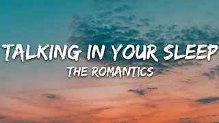 Download The Romantics - Talking in Your Sleep (Lyrics) MP3