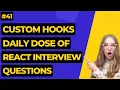 Custom Hooks In React React Interview Questions