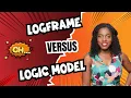 Logframe versus Logic Model