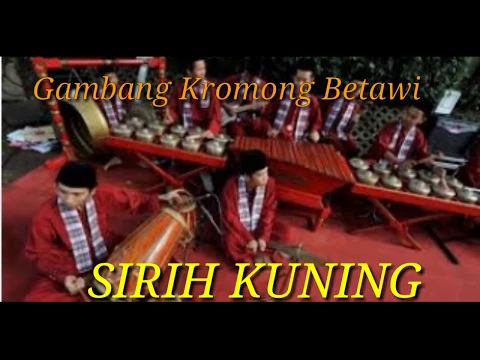 Download MP3 Gambang Kromong Betawi-SIRIH Kuning