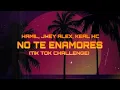 Hamil - No Te Enamores | Jhey Alex & Keal (TIK TOK CHALLENGE)