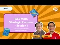 PSLE Math Strategic Revision 2026 - Session 1 with Math Master Teachers