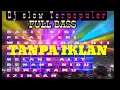 Download Lagu DJ SAKIT GIGI X PELAS TERI | DJ FULL ALBUM FULL BASS Glerrr