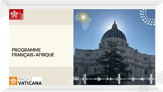 Radio Vatican, Français Afrique 22 août