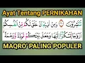 Download Lagu Maqro’ Pernikahan Paling Sering di bawakan Maqom Bayyati \u0026 Nahawand Surah Ar rum Ayat 21 -22