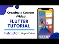 Flutter - 22 Creating a Custom Widget Building your first Flutter Widget