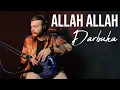 Download Lagu Allah Allah (Darbuka Uzun Versiyon) - Yusuf Yıldız
