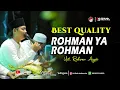 Download Lagu NEW ‼️ ROHMAN YA ROHMAN - Ust. Ridwan Asyfi Fatihah Indonesia 2023