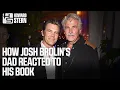 How Josh Brolin s Dad Reacted to His Book