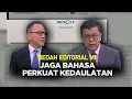 Jaga Bahasa Perkuat Kedaulatan | Bedah Editorial MI