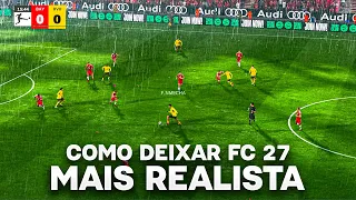 Essas configurações deixam o FC 27 MAIS REALISTA!