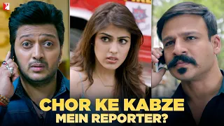 Chor Ke Kabze Mein Reporter? | Bollywood Scene | Riteish Deshmukh | Vivek Oberoi | Rhea Chakraborty
