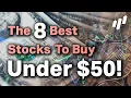 The 8 Best Stocks Under 50 To Buy Right Now