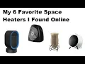 6 Space Heaters I found on Amazon - Ranked