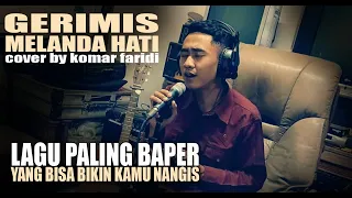 Download Gerimis Melanda Hati - Erie Suzan [Cover By Komar Faridi] MP3