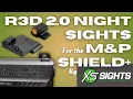 XS Sights R3D 2 0 Night Sights for the Smith Wesson M P Shield Plus