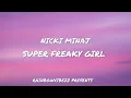 Download Lagu Nicki Minaj - Super freaky girl (Extended Mix) (Lyrics)